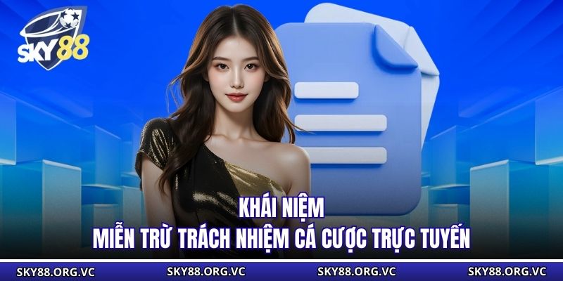 Khái niệm miễn trừ trách nhiệm cá cược trực tuyến